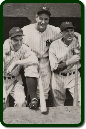 Lou Gehrig, Joe DiMaggio, & Bill Dickey